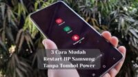 3 Cara Mudah Restart HP Samsung Tanpa Tombol Power