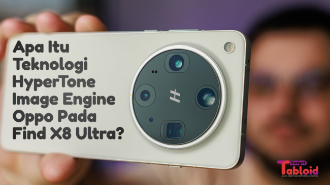 Teknologi HyperTone Image Engine Oppo Find X8 Ultra