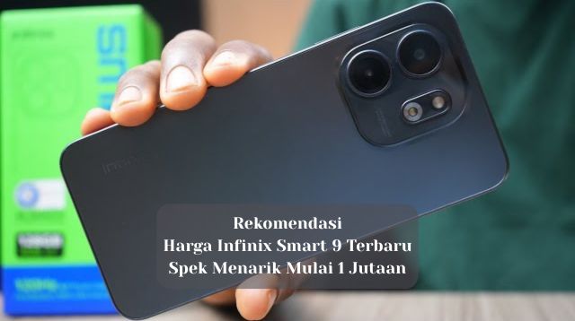 Harga Infinix Smart 9 Terbaru, Spek Menarik Mulai 1 Jutaan