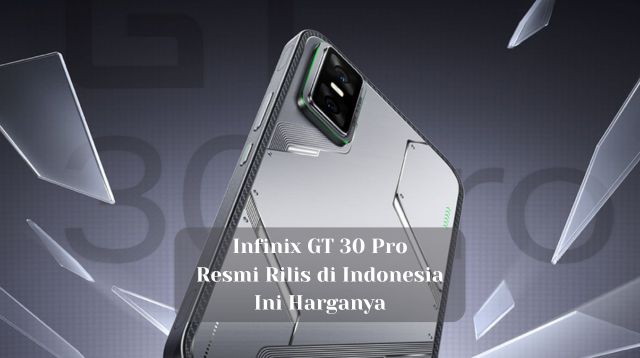Infinix GT 30 Pro Resmi Rilis di Indonesia, Ini Harganya