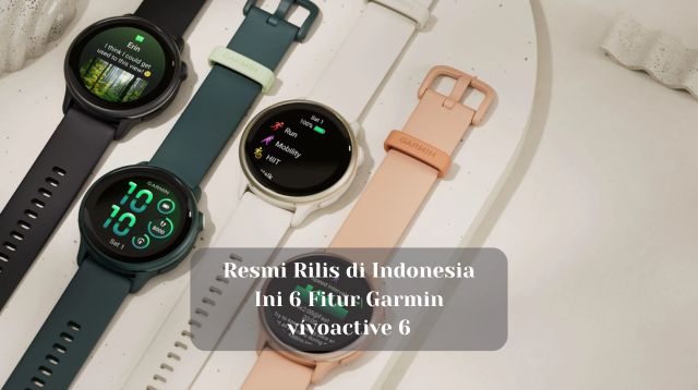 Resmi Rilis di Indonesia, Ini 6 Fitur Garmin vívoactive 6