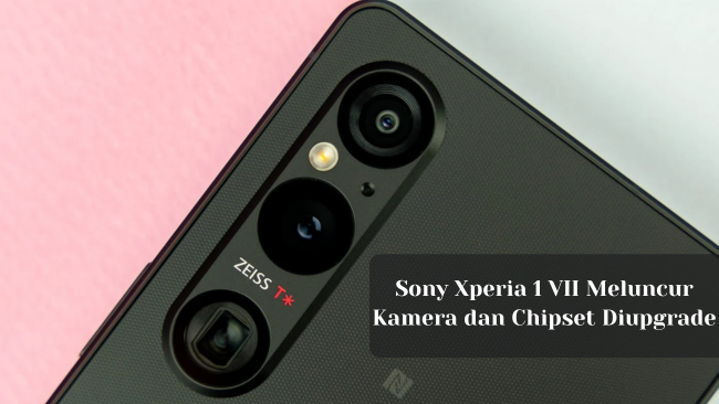 Sony Xperia 1 VII Meluncur, Kamera dan Chipset Diupgrade
