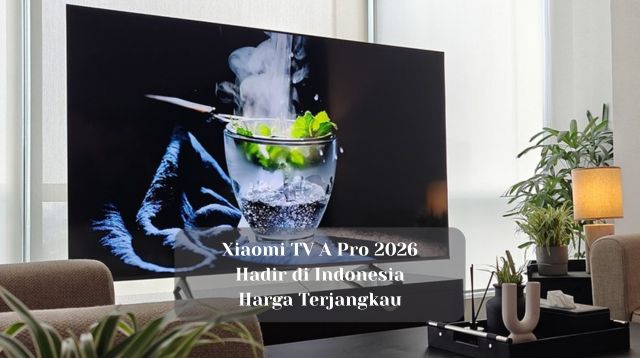 Xiaomi TV A Pro 2026 Hadir di Indonesia, Harga Terjangkau!