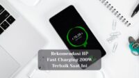 Rekomendasi HP Fast Charging 200W Terbaik Saat Ini