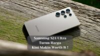 Samsung S24 Ultra Turun Harga, Kini Makin Worth It