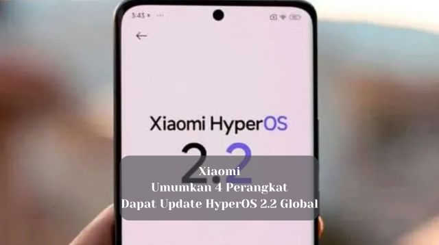Xiaomi Umumkan 4 Perangkat Dapat Update HyperOS 2.2 Global