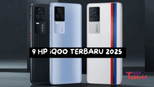 9 HP iQOO Terbaru Untuk Tahun 2025