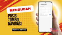 Ubah Tombol Navigasi HP TECNO Sesuai Keinginan dengan Mudah