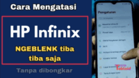 Cara Mengatasi HP Infinix Ngeblank dengan Langkah Sederhana